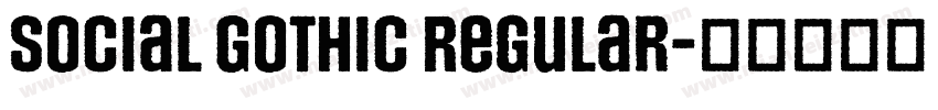 Social Gothic Regular字体转换